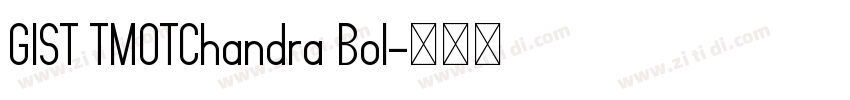 GIST TMOTChandra Bol字体转换